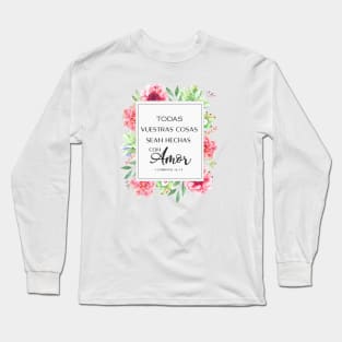 Todas vuestras cosas sean hechas con amor, corintios 16 Long Sleeve T-Shirt